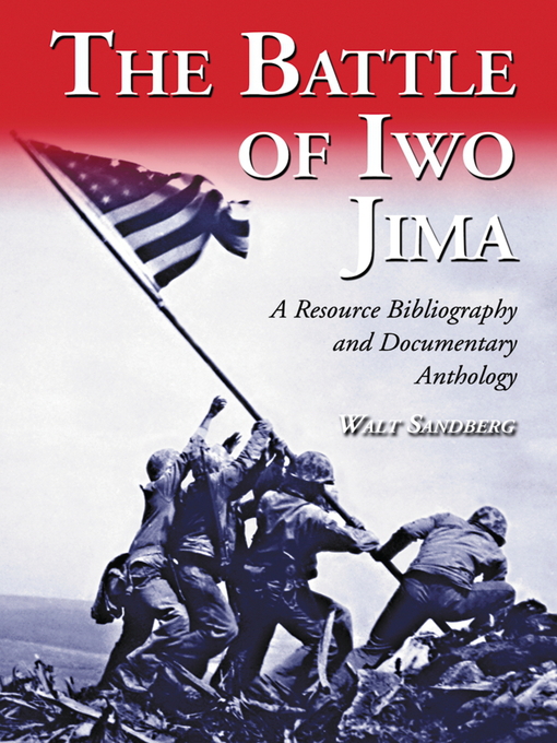 Title details for The Battle of Iwo Jima by Walt Sandberg - Available